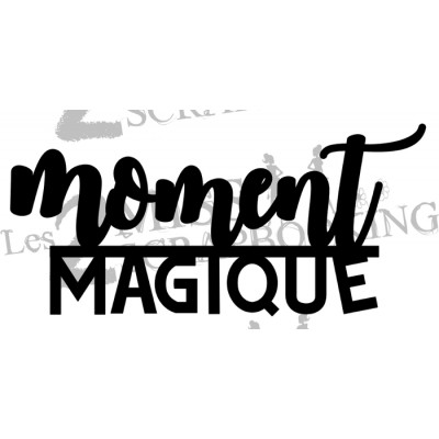 Moment magique