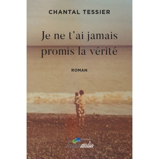 Je ne t'ai jamais promis la vérité (version numérique EPUB)