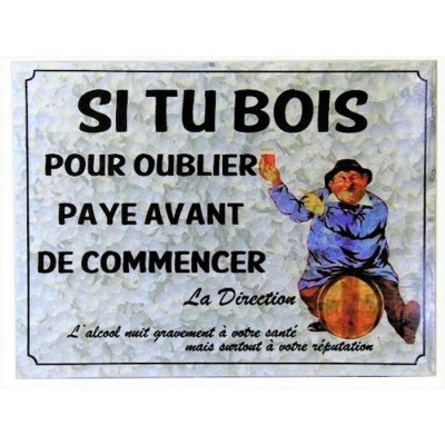 Enseigne en métal Si tu bois...