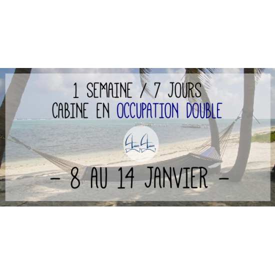 Croisière 7 jours (8 au 14 janvier) - cabine occupation DOUBLE 
