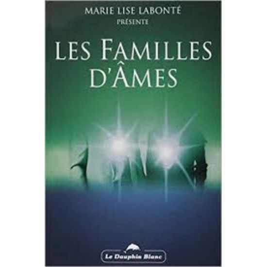 Les Familles d'âmes De Marie-Lise Labonté  