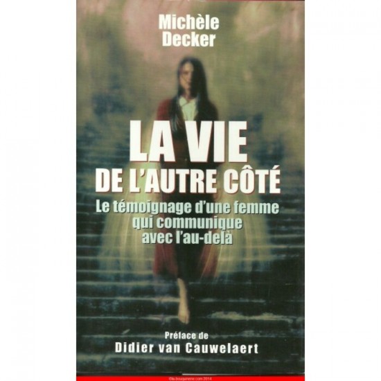 La vie de l'autre côté De Michèle Decker
