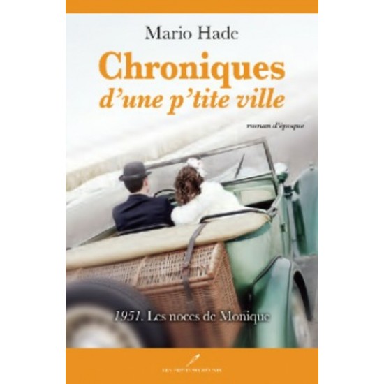 Chroniques d'une p'tite ville T.02 1951, les noces...