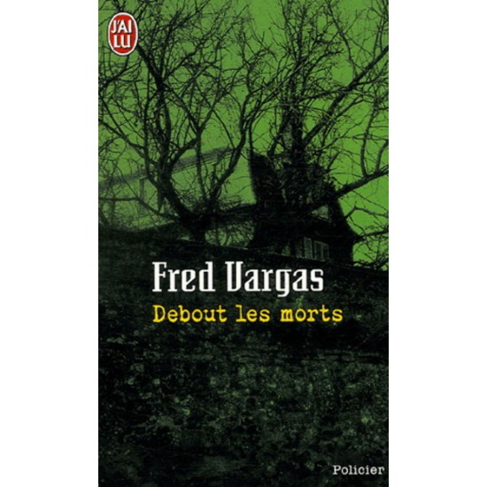 Debout les morts De Fred Vargas