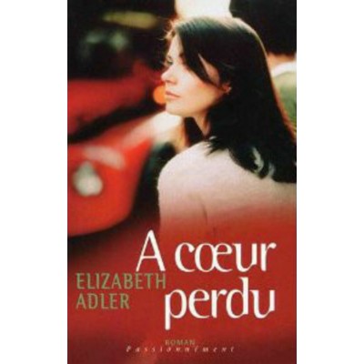 A coeur perdu De Elizabeth Adler