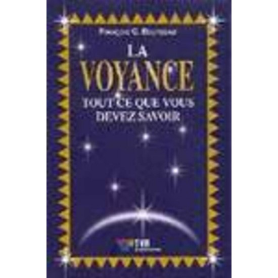 Voyance: tout ce que vous devez savoir De Francois C. Bourbeau