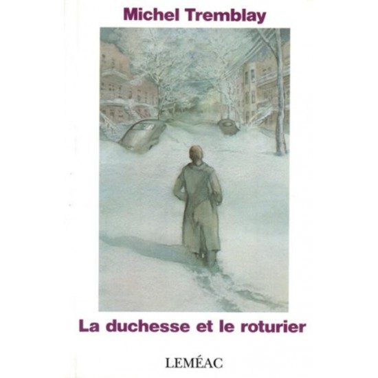 La Duchesse et le roturier De Michel Tremblay