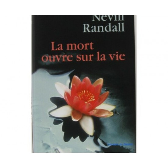 La Mort ouvre sur la vie De Neville Randall