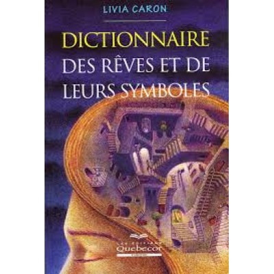 Dictionnaire des rêves et de leurs symboles De...