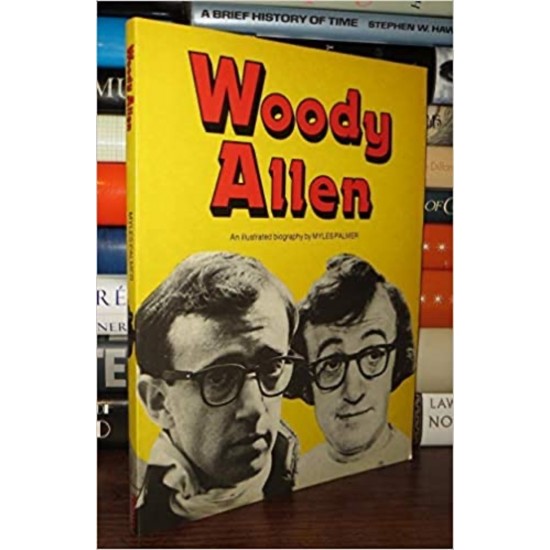 Woody Allen  An illustrated biography De Miles...