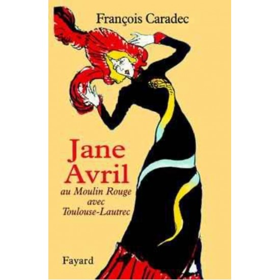 Jane Avril ou Moulin Rouge avec Toulouse Lautrec...