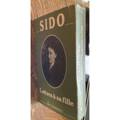Lettres à sa fille 1905-1912 De Sido  précédées de lettres De Colette