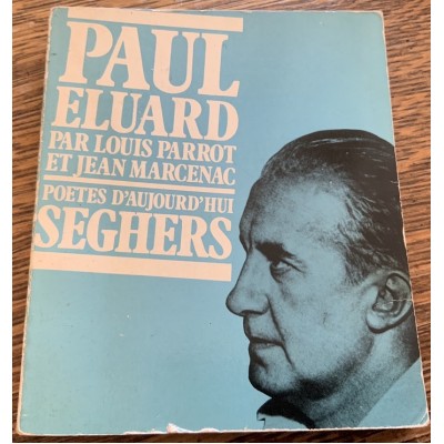 Poètes d’aujourd’hui - T01 - Paul Eluard  De...