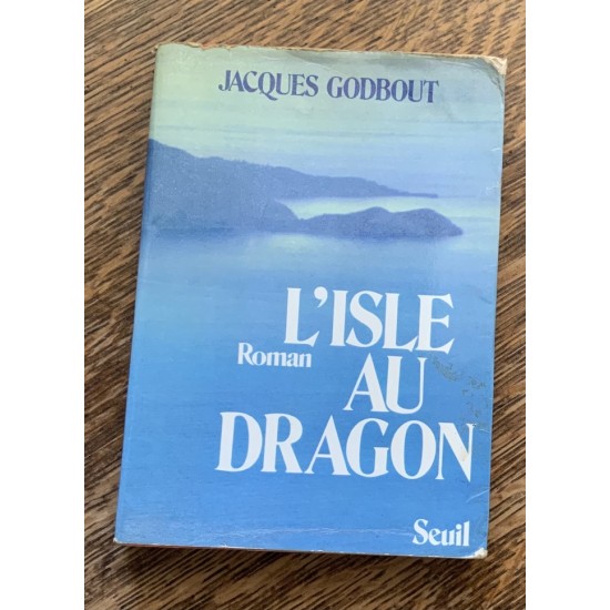 L'Isle au dragon De Jacques Godbout