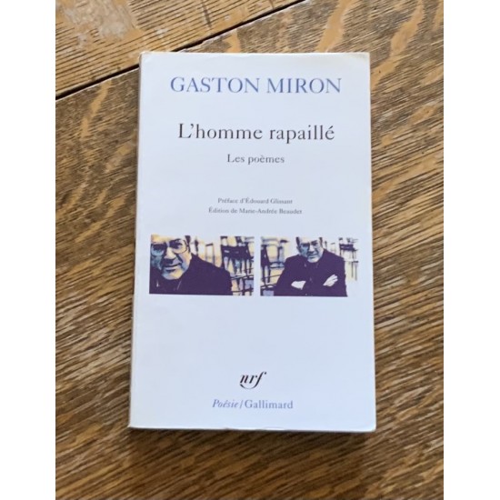 L'Homme rapaillé De Gaston Miron