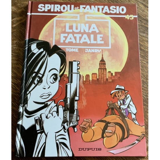 Spirou et Fantasio - 45  -  Luna fatale De Tome et...