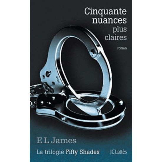 Cinquante nuances plus claires De E L James