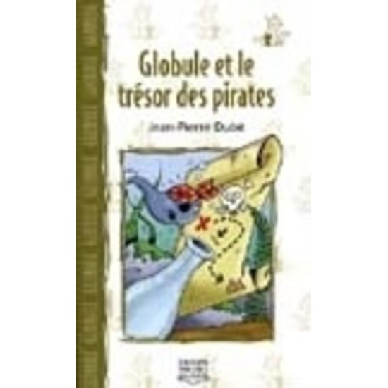Globule et le trésor des pirates De Laurent...