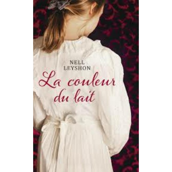 La Couleur du lait De Nell Leyshon