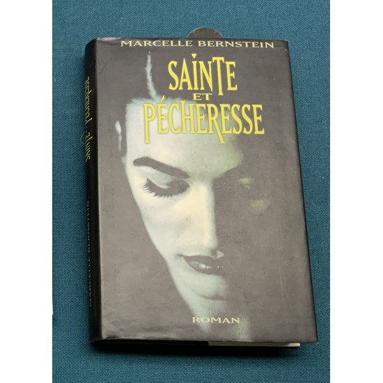 Sainte et Pécheresse De Marcelle Bernstein