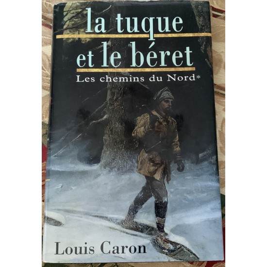 Les chemins du Nord - T01 - La Tuque et le béret...