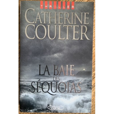 La Baie du Séquoia De Catherine Coulter