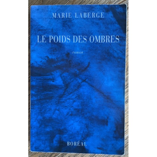 Le Poids des ombres De Marie Laberge