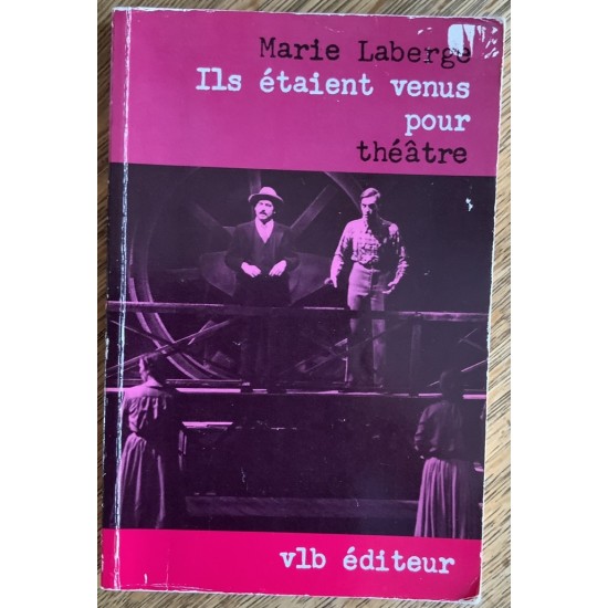 Ils étaient venus pour De Marie Laberge