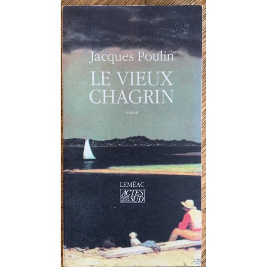 Le Vieux chagrin De Jacques Poulin