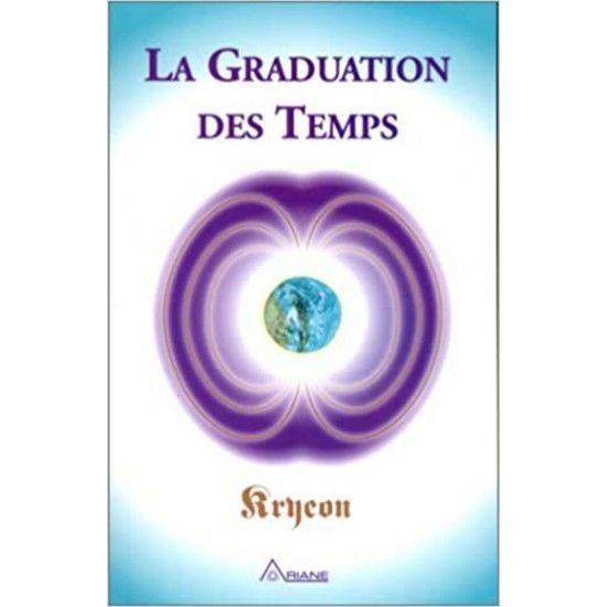 GRADUATION DES TEMPS (LA) T.01. de KRYEON & LEE CAROLL