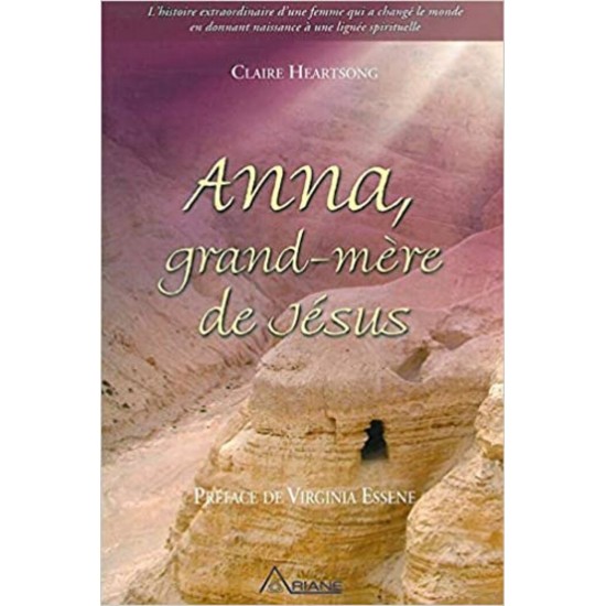 ANNA, GRAND-MÈRE DE JÉSUS de CLAIRE HEARTSONG...