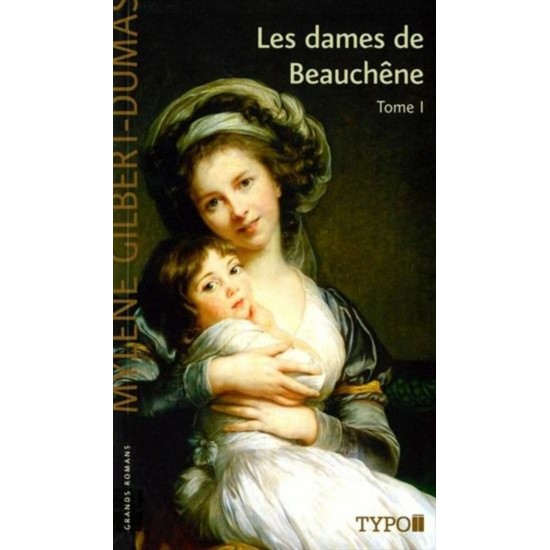 Les Dames de Beauchêne T.01 De Mylene...