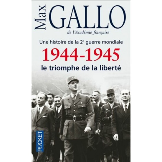 1944-1945 : le triomphe de la liberté T.05 De Max Gallo