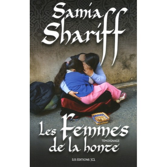 Les Femmes de la honte De Samia Shariff