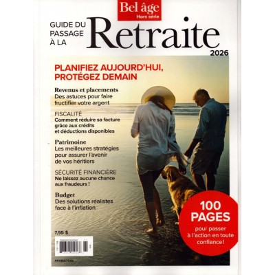 BEL ÂGE HORS SÉRIE - GUIDE DU PASSAGE À LA...