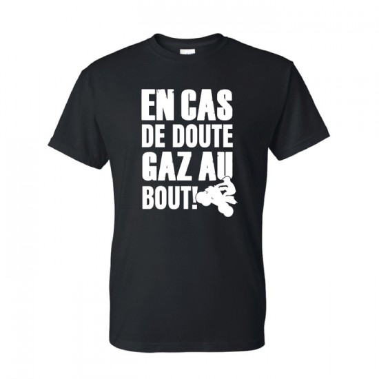 T-Shirt modèle "En cas de doute gaz au bout VTT" 