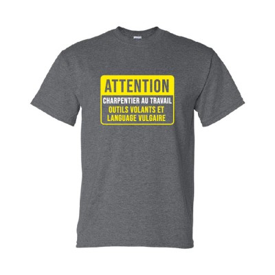T-shirt ''Attention charpentier