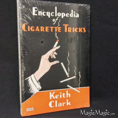 Encyclopedia of Cigarette Tricks - Keith Clark