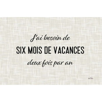 Six mois de vacances