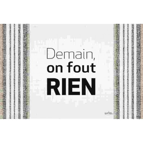 Demain, on fout rien