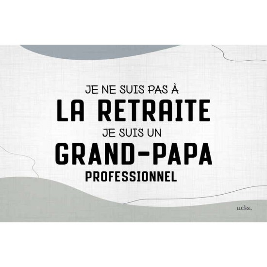 Je ne suis pas à la retraite ...