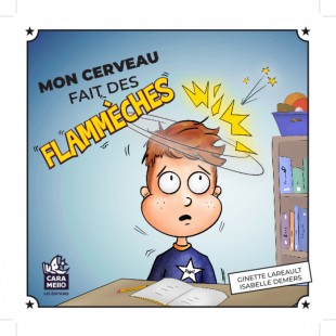 MON CERVEAU FAIT DES FLAMMÈCHES