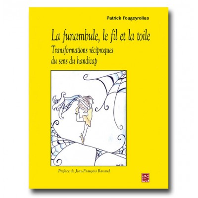 La funambule, le fil et la toile. Transformations...