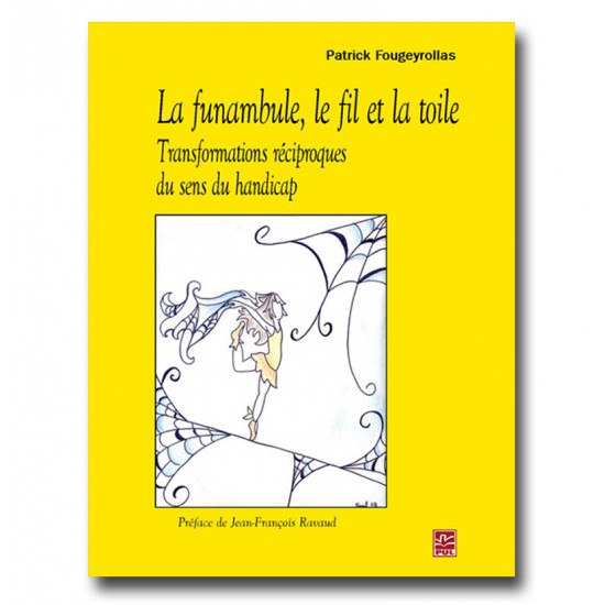 La funambule, le fil et la toile. Transformations réciproques du sens du handicap