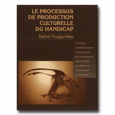 Le Processus de production culturelle du handicap...