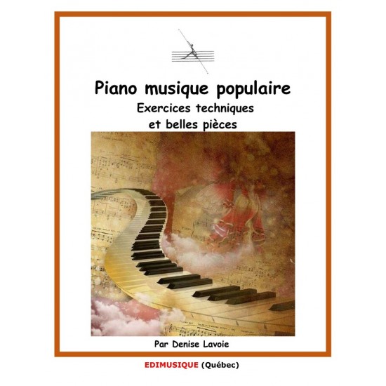 PIANO, MUSIQUE POPULAIRE, exercices techniques et belles pièces