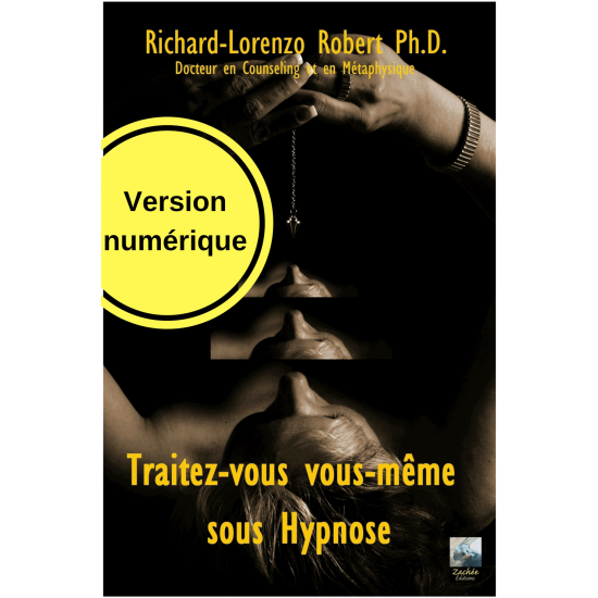 Traitez-vous vous-même sous Hypnose (Version numérique)