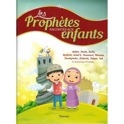 Les prophètes racontés aux enfants tawhid