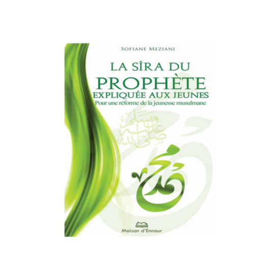 La sira du prophete expliquee aux jeunes