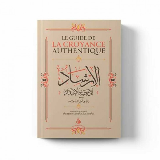 Le guide de la croyance authentique